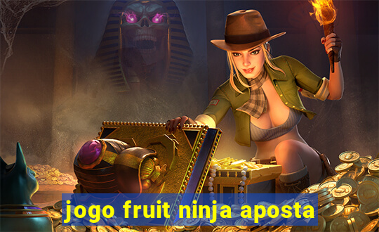 jogo fruit ninja aposta